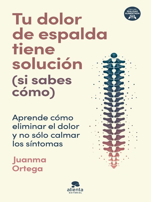 Title details for Tu dolor de espalda tiene solución (si sabes cómo) by Juanma Ortega - Available